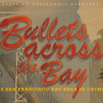 Bullets Across the Bay